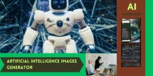 Artificial Intelligence Images Generator